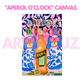 "APEROL O'CLOCK" CANVAS